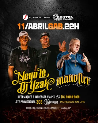Nego Lê DJ Yzak e Mano Fler | OTicket